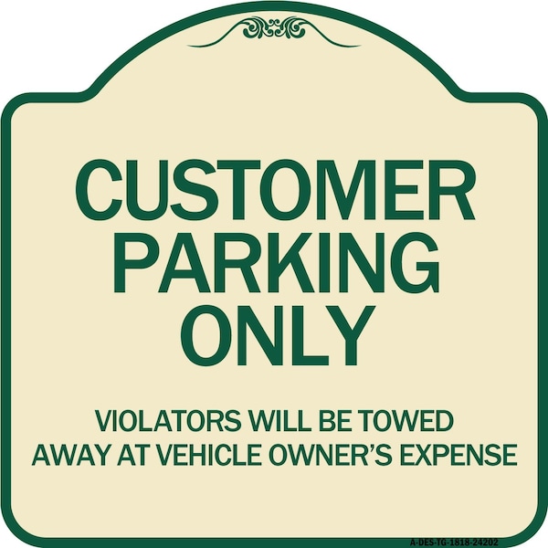 Signmission Customer Parking Violators Towed Away Vehicle Owners Expense Alum Sign, 18" L, 18" H, TG-1818-24202 A-DES-TG-1818-24202 - main